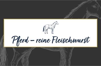 Pferd - reine Fleischwurst